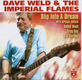 Dave Weld & the Imperial Flames: Slip Into a Dream  ( CD )
