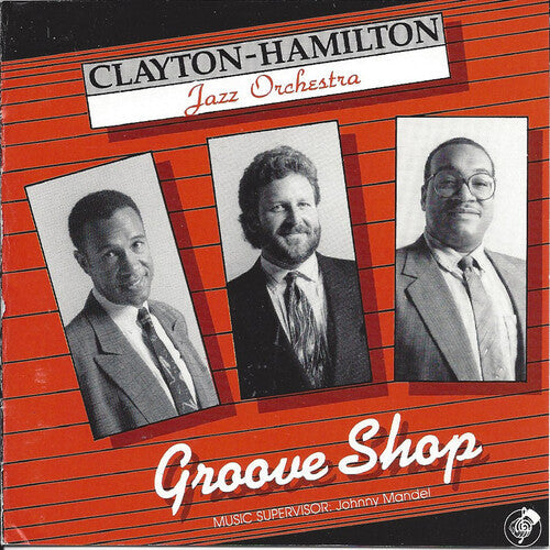 Clayton-Hamilton Jazz Orchestra: Groove Shop - CD