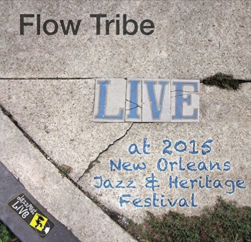Flow Tribe: Jazzfest 2015 - CD