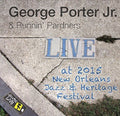 Porter, George Jr & the Runnin' Pardners: Jazzfest 2015 - CD