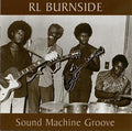 R.L. Burnside: Sound Machine Groove  ( CD )