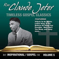 Claude Jeter: Inspirational Gospel Classics, Vol. 5  ( CD )