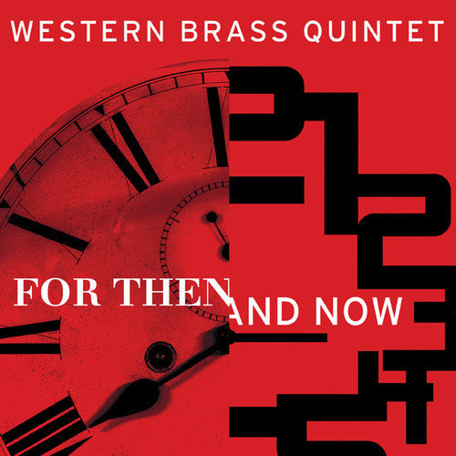Western Brass Quintet: For Then & Now  ( CD )