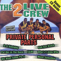 2 Live Crew: Private Personal Parts  ( CD )