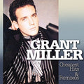 Grant Miller: Greatest Hits & Remixes  ( CD )