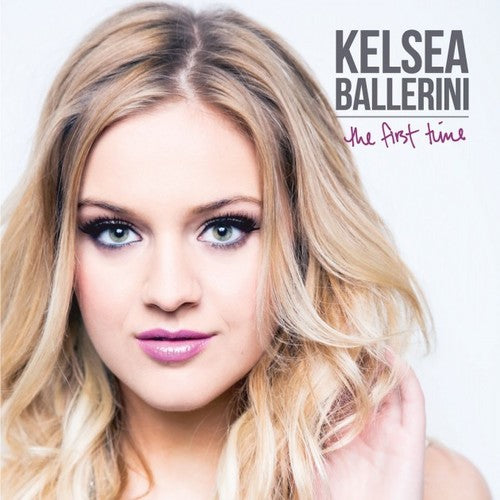 Kelsea Ballerini: The First Time - Vinyl