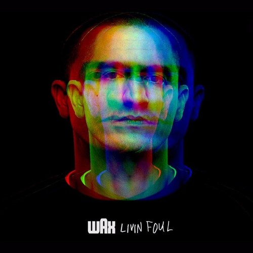 Wax: Livin Foul  ( CD )