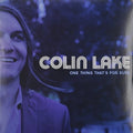 Colin Lake: One Thing That's for Sure - Vinyl
