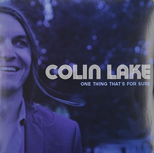Colin Lake: One Thing That's for Sure - Vinyl