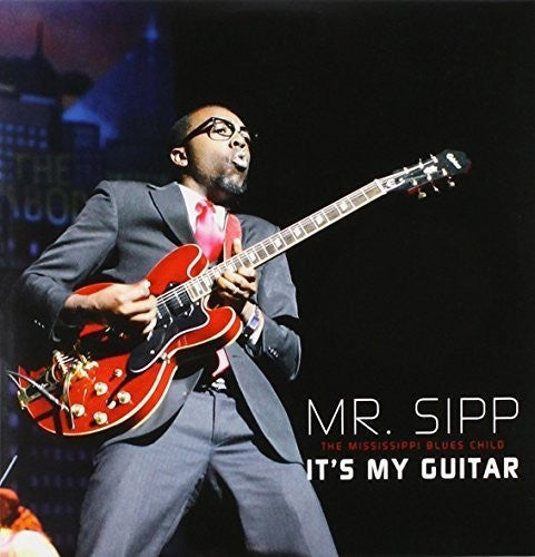 Mr Sipp: It's My Guitar  ( CD )