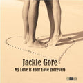 Jacki Gore: My Love Is Your Love (Forever) - CD