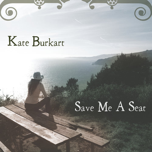 Kate Burkart: Save Me a Seat  ( CD )