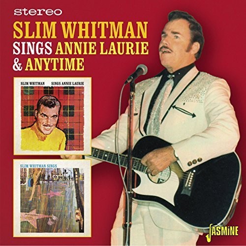 Slim Whitman: Sings Annie Laurie & Anytime  ( CD )