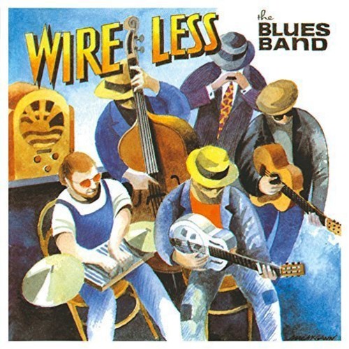 The Blues Band: Wire Less  ( CD )