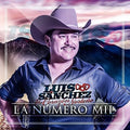 Luis Y U Corazon Norteno Sanchez: La Numero Mil - CD