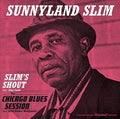Sunnyland Slim: Slim's Shout / Chicago Blues Session  ( CD )