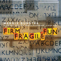 Marnix Busstra: Firm Fragile Fun - CD
