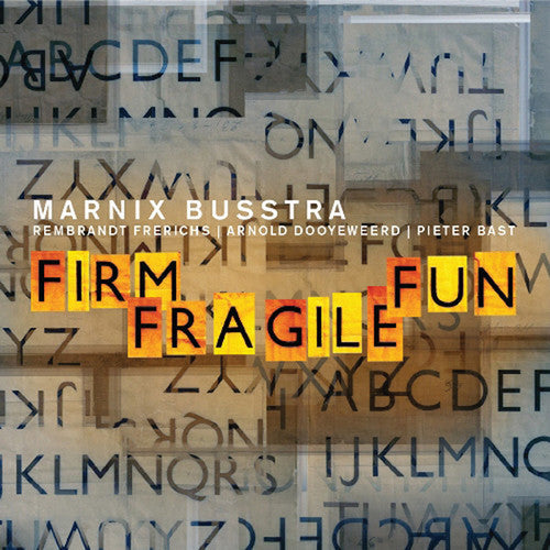 Marnix Busstra: Firm Fragile Fun - CD