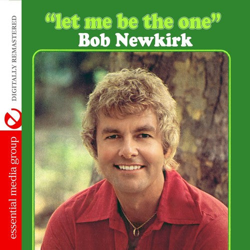Bob Newkirk: Let Me Be the One  ( CD )