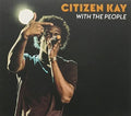 Citizen Kay: With the People  ( CD )