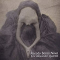 Eric Alexander: Recado Bossa Nova - CD
