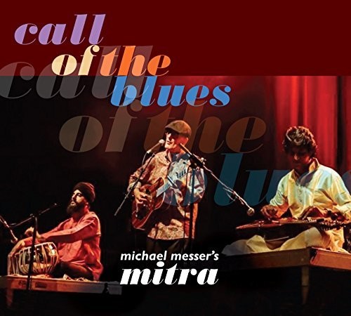 Michael Messer's Mitra: Call of the Blues  ( CD )