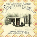 Wainwright Sisters: Songs in the Dark  ( CD )