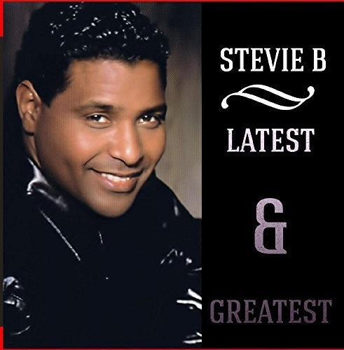 Stevie B: Latest & Greatest  ( CD )