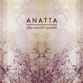 Alex Quartet Merritt: Anatta  ( CD )