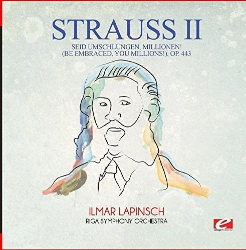 Strauss: Seid Umschlungen Millionen (Be Embraced You)  ( CD )