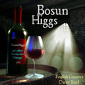 Bosun Higgs: A Most Particular Vintage  ( CD )