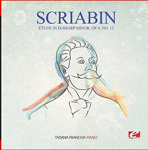 Scriabin: Etude in D-Sharp Minor Op. 8 No. 12  ( CD )