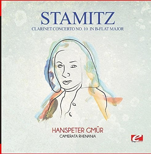 Stamitz: Clarinet Concerto No. 10 in B-Flat Major  ( CD )