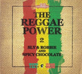 Sly & Robbie & Spicy Chocolate: Reggae Power 2 - CD