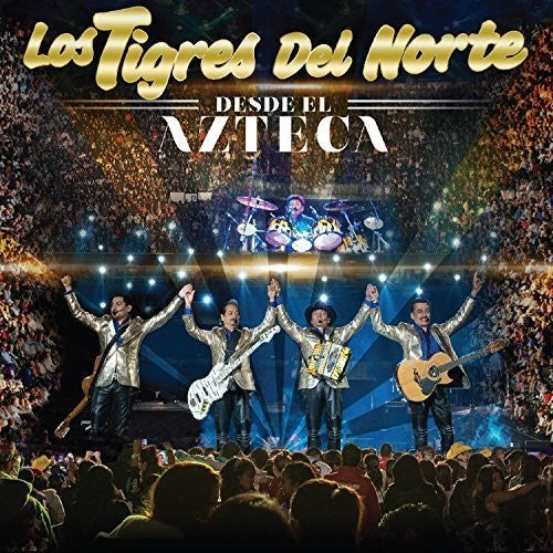 Tigres Del Norte: Desde El Azteca - CD