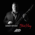 Danny Bryant: Blood Money  ( CD )