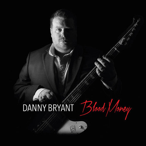 Danny Bryant: Blood Money  ( CD )
