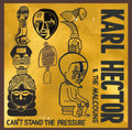 Karl Hector & Malcouns: Can't Stand The Pressur - CD
