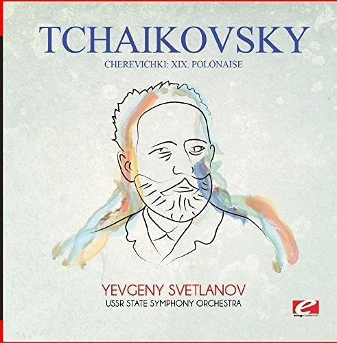 Tchaikovsky: Tchaikovsky: Cherevichki: XIX. Polonaise  ( CD )