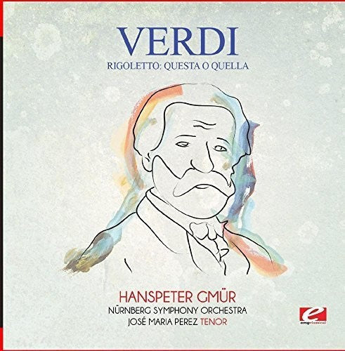 Verdi: Verdi: Rigoletto: Questa o quella  ( CD )