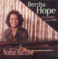 Bertha Hope: Nothin But Love - CD