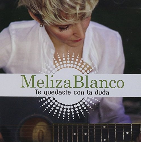Meliza Blanco: Te Quedaste Con la Duda - CD