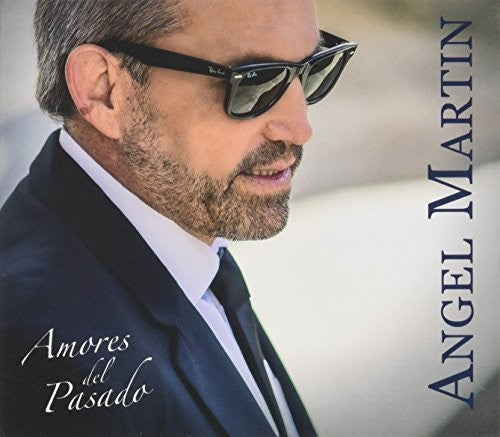 Angel Martin: Amores Del Pasado - CD