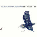 Tedeschi Trucks Band: Let Me Get By - VINYL