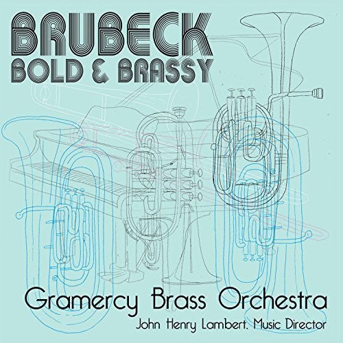John Henry Lambert: Brubeck: Bold & Brassy  ( CD )
