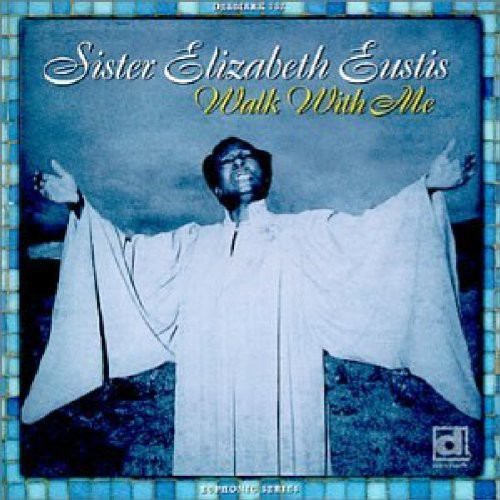 Sister Elizabeth Eustis: Walk with Me  ( CD )