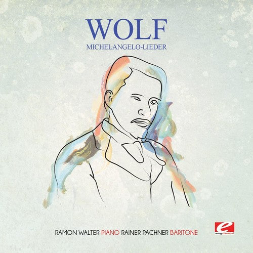 Wolf: Wolf: Michelangelo-Lieder  ( CD )