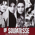 Le Soldatesse - Vado a Vedere Il Mondo Capisco: Le Soldatesse (The Camp Followers) / Vado a Vedere Il Mondo Capisco Tutto E Torno (Original Soundtracks) - CD