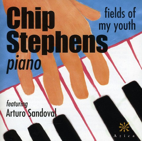 Chip Stephens: Fields of My Youth - CD