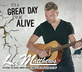 Lee Matthews: It's a Great Day to Be Alive  ( CD )